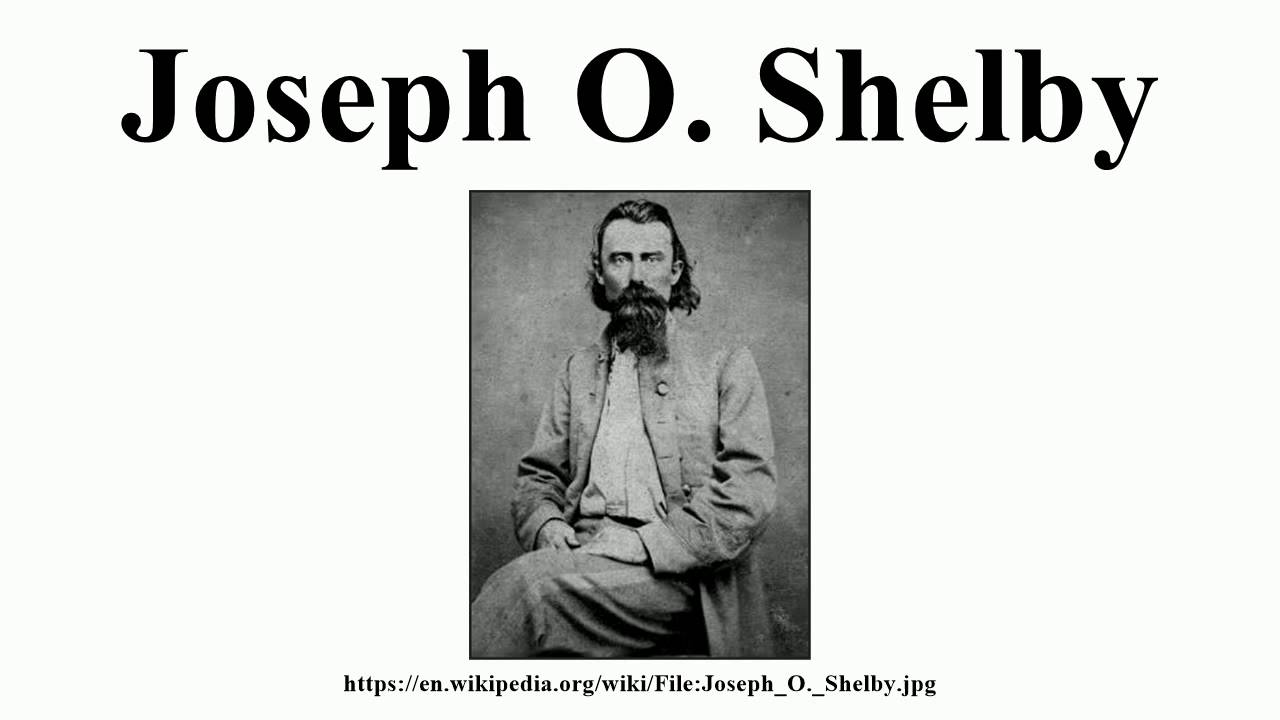 Joseph O. Shelby