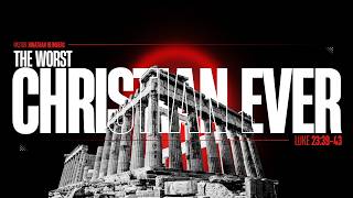 The Worst Christian Ever - Ps Jonathan Heimberg