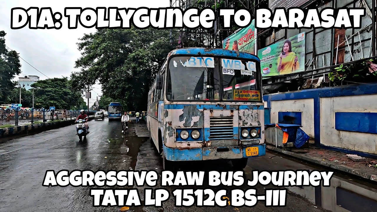 Raw Bus D1A Tollygunge To Barasat Full Aggressive Raw Bus Journey | Tata LP ...