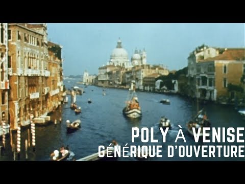 Générique de début | Poly à Venise