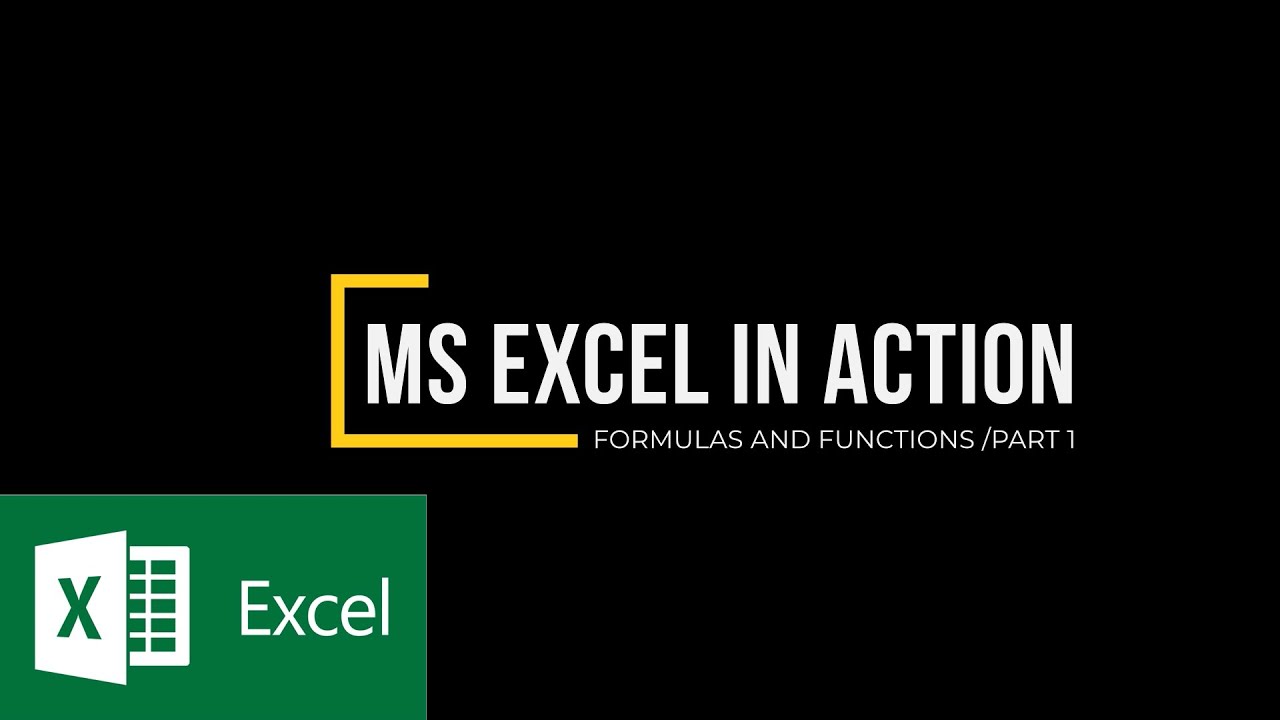 Isomo​ rya MS Excel Igice cya 3: Excel in Action/ Formulas & Functions part 1.