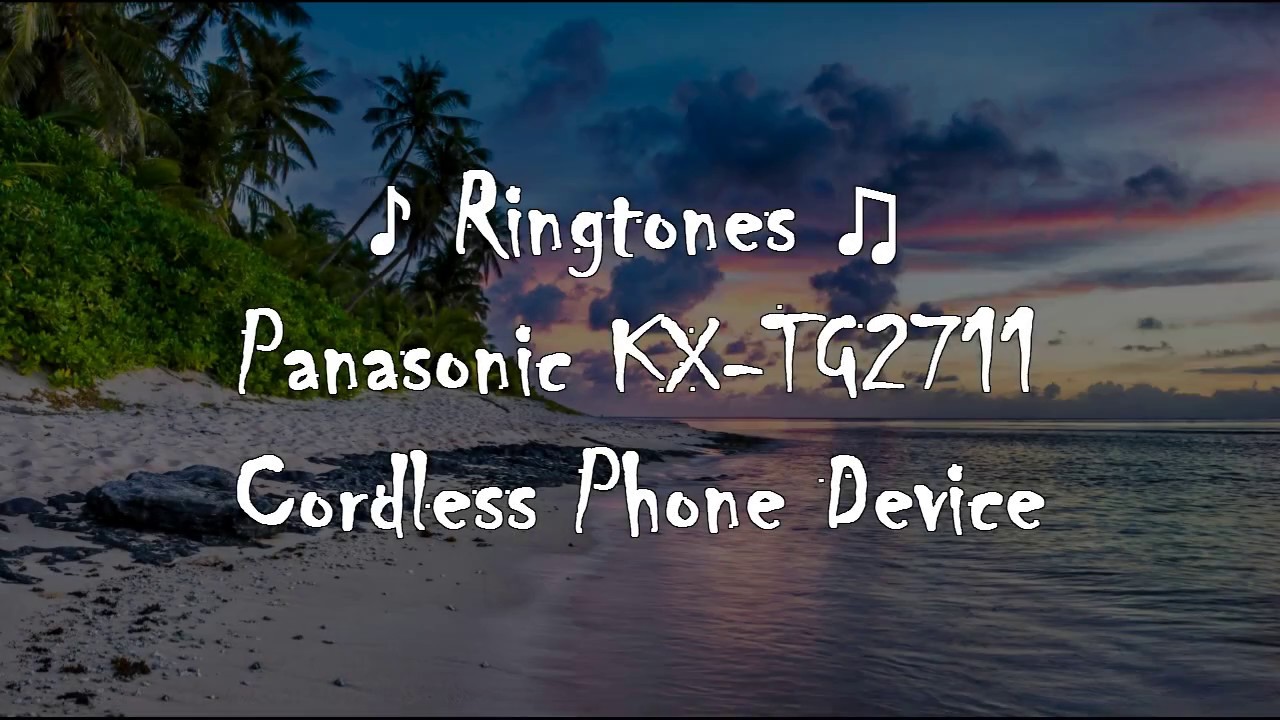 Ringtones ♫ Panasonic KXTG2711 Cordless Phone Device YouTube