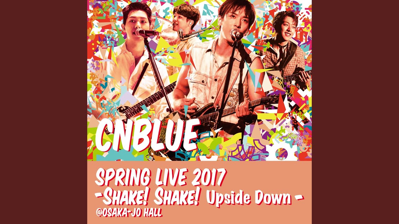 2017 Spring Live: Shake! Shake! Upside Down
