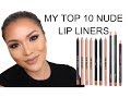 MY TOP 10 NUDE LIP LINERS - The Best - by Swatch Queen