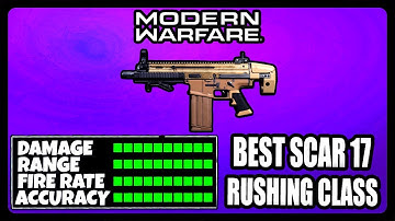 NEW OVERPOWERED SCAR 17 RUSHING CLASS SETUP IN MODERN WARFARE! BEST SCAR 17 CLASS SETUP!