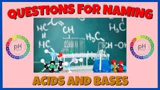Questions for Naming Acids and Bases
