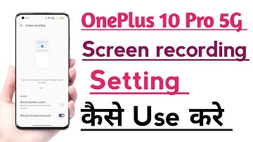 OnePlus 10 Pro 5G Screen recording setting | Screen recording setting Kaise Use kare