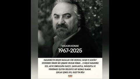 Son dakika! Sanatçı Volkan Konak Hayatını kaybetti #volkankonak #kuzeyinoğluvolkankonak
