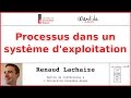 Processus dans un système d'exploitation | Renaud Lachaize