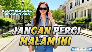 JANGAN PERGI MALAM INI 