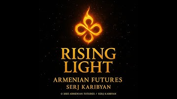 Rising Light – Serj Karibyan | Armenian Futures (Official Lyric Video)
