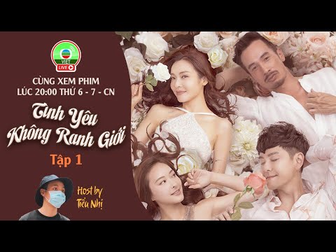 Video [LIVE] Tình Yêu Không Ranh Giới tập 1 - youtube