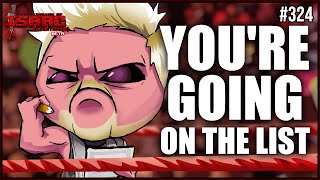 You're Going On The List - The Binding Of Isaac Repentance+ #324