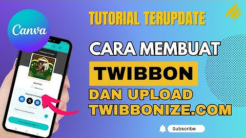 Cara Membuat Twibbon dan Upload ke Twibbonize com Terbaru 2025