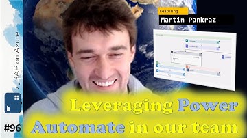 #96 - The one with leveraging Power Automate in our team (Martin Pankraz) | SAP on Azure Podcast