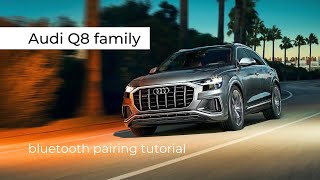 Q8 Family | Bluetooth Pairing Tutorial
