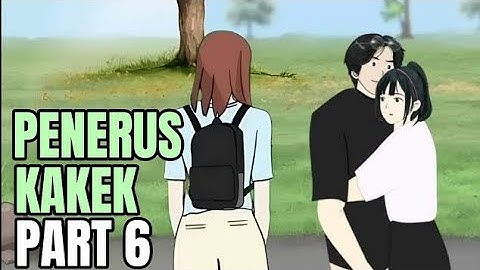 PENERUS KAKEK PART 6 - Animasi Sekolah