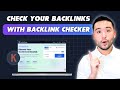 Check Website Backlinks in 1 Click With Backlink Checker