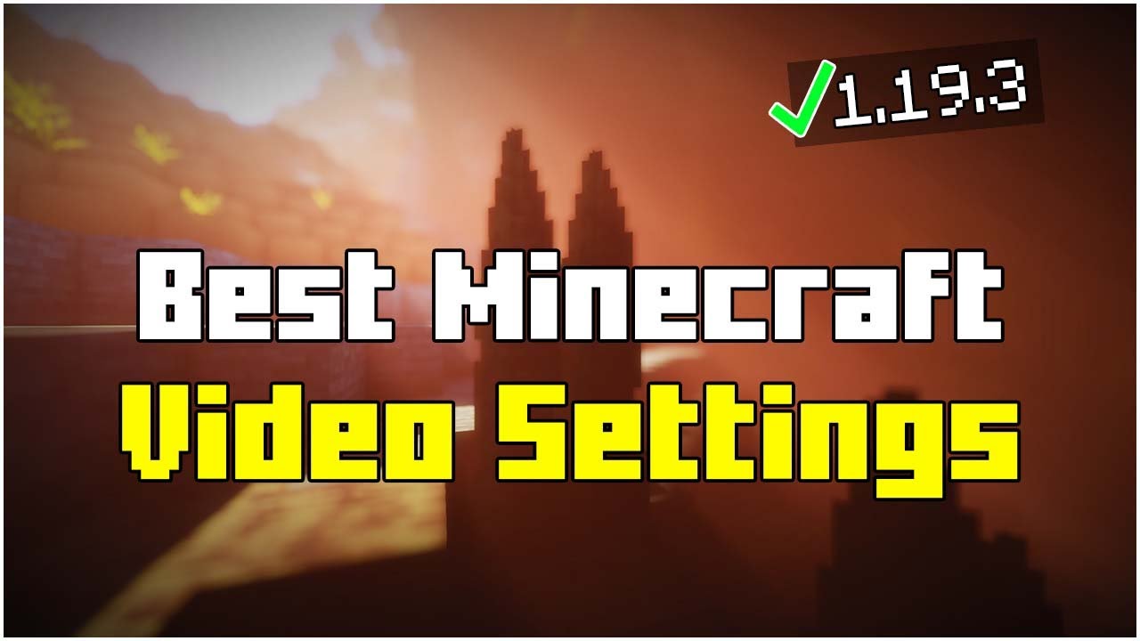 [1.19.4] BEST MINECRAFT VIDEO SETTINGS 1.19.4 - Fix lag and Get More ...
