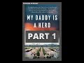Daddy is a hero  part 1