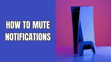 How to mute notifications on your PS5