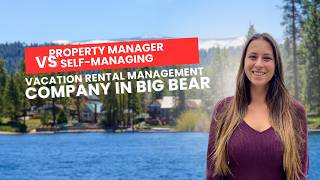 Property Manager vs Self-Managing: What’s Better? | Big Bear Lake