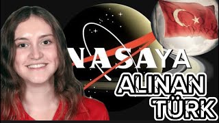 NASA’YA ALINAN TÜRK KIZ (İlayda Şamilgil)