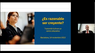 Alfonso Aguiló, &quot;¿Es razonable ser creyente?&quot;, Jornada profesores religión Institució, 14 nov 2022