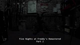 Five Nights at Freddy's Remastered | Part 2 (Nights 6-?)