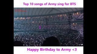 Top 10 Songs of ARMY sing for BTS