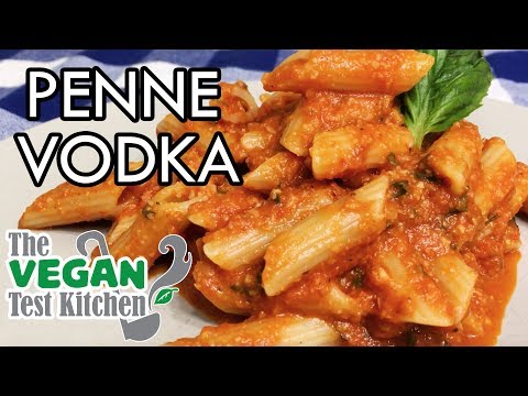 Penne Vodka Recipe | The Vegan Test Kitchen