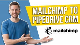 How To Link Connect Mailchimp To Pipedrive CRM (Easy Step-By-Step Guide)