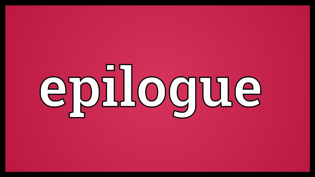 Epilogue Meaning - YouTube