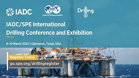 IADC/SPE International Drilling Conference and Exhibition