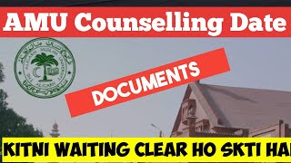 AMU Entrance Counselling Date | Waiting Information for AMU Admission | Documents for Counselling |