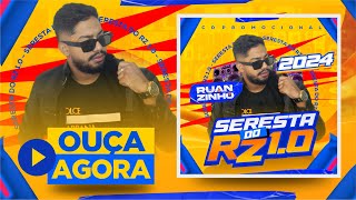 Seresta do RZ - Ruanzinho ( CD NOVO 2024 )