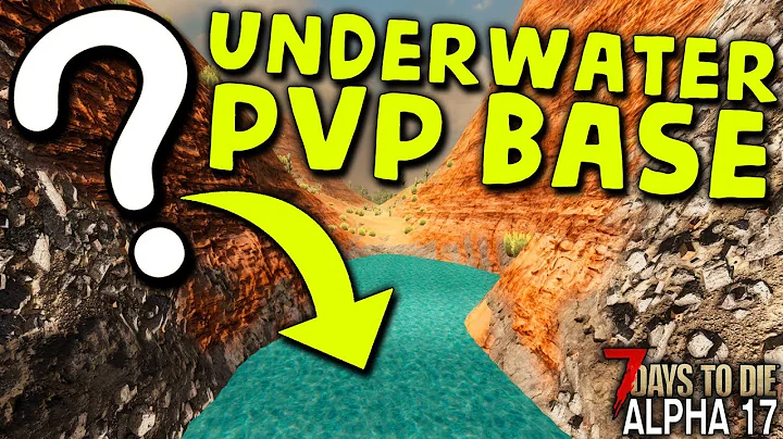 HIDDEN UNDERWATER PVP BASE in ALPHA 17 | 7 Days to Die (2019 Alpha 17.1 B9)
