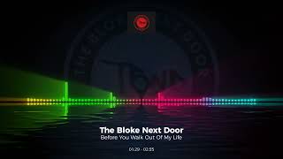 The Bloke Next Door - Before You Walk Out Of My Life #Coversong #Edm #Trance #Club #Dance #House