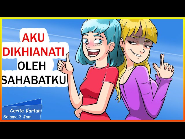 Koleksi saya [3j] #39 / Saat sahabatmu mengkhianatimu... Bagaimana perasaanmu? | animasi | class=