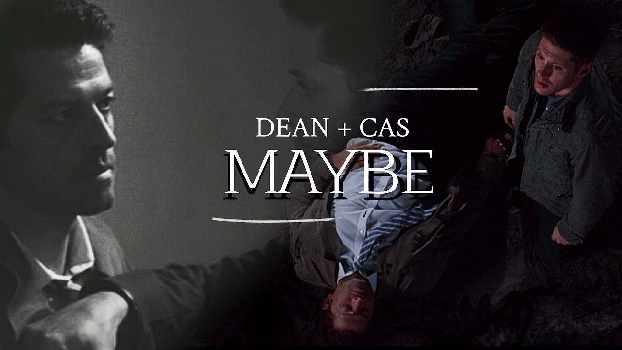 dean & castiel | maybe [+12x23]