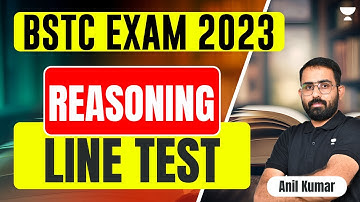Reasoning | Line Test | 21 Days Free Crash Course for BSTC 2023 | Anil Kumar