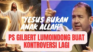 PS GILBERT LUMOINDONG SAYS JESUS ​​IS NOT THE SON OF GOD