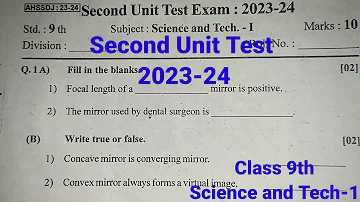 Second Unit Test Class 9th Science and Tech-1 | 2023-24 unit test class 9th science