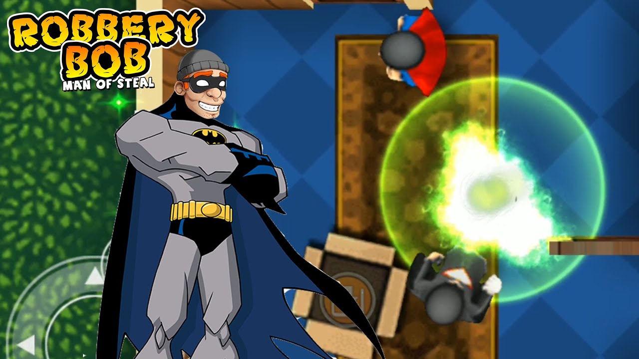 Robbery Bob  – SUPER BOB Vs BATMAN BOB - Part 23