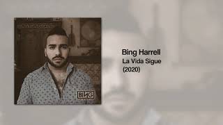 Bing Harrell- La Vida Sigue (2020)