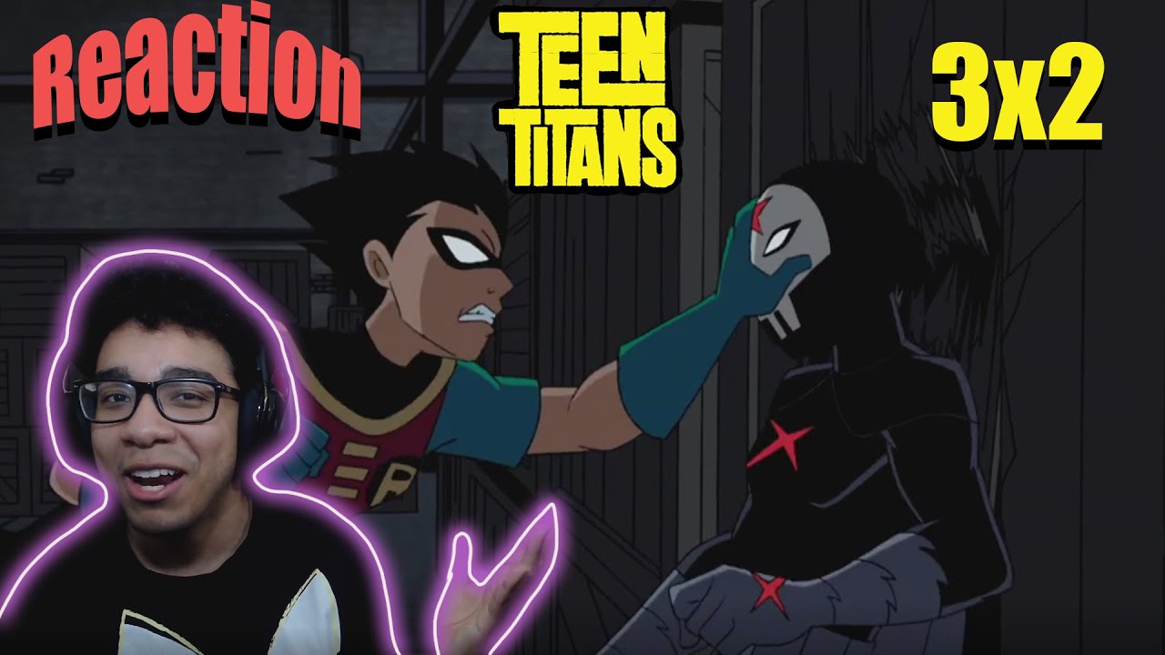 Юные титаны - 3x2 - Реакция (X)