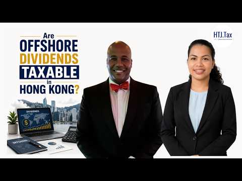 Are Offshore Dividends Taxable in Hong Kong?