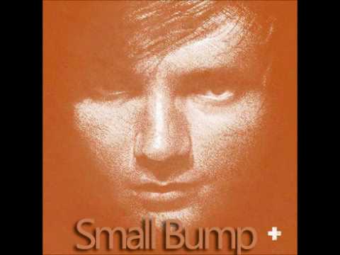 Ed Sheeran Small Bump Studio Version