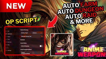 Anime Weapons Script | Auto Farm, Auto Dungeon, Auto Raid, Auto Roll & More | Mobile & PC | *OP*