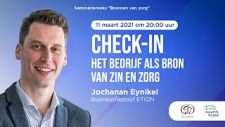 Seminarie Sociopolis: Bronnen van zorg? - Avond 5 - Jochanan Eynikel - business filosoof ETION